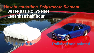 How to Smoothen Polysmooth Filament without a Polysher (must paint print)