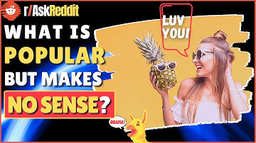 (r/AskReddit) What Is Something That You Just Cannot Understand The Popularity Of?