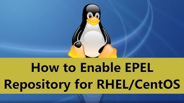 How to Enable EPEL Repository for RHEL/CentOS