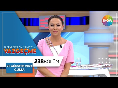 Didem Arslan Yılmaz'la Vazgeçme 238. Bölüm | 20 Ağustos 2021