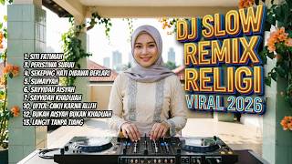 ❤️DJ SLOW REMIX RELIGI VIRAL 2026 🎧 FULL ALBUM,SITI FATIMAH,PERISTIWA SUBUH,SEPOHON KAYU FULL BASS