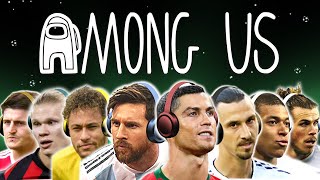 Messi & Ronaldo play AMONG US!
