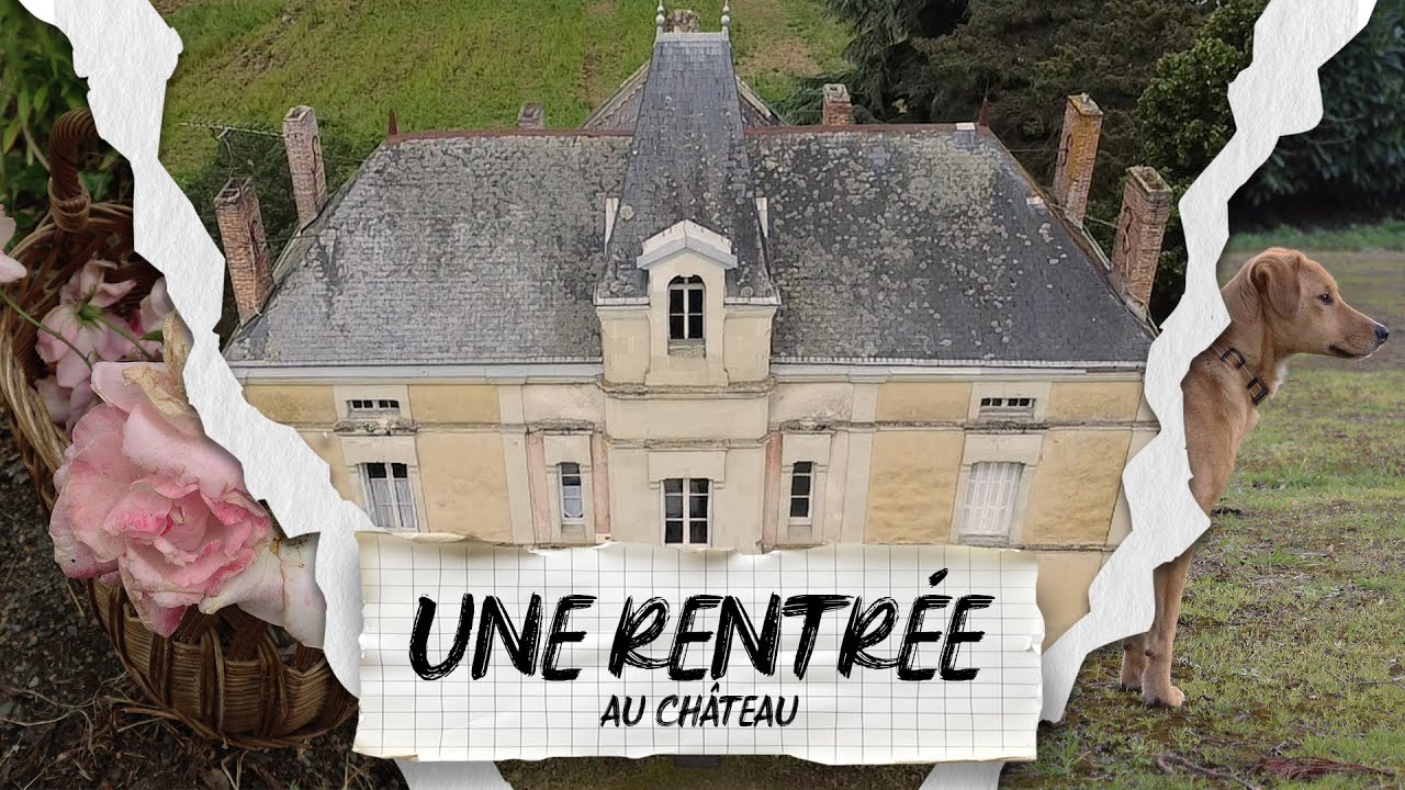 UNE RENTRÉE AU CHÂTEAU !!