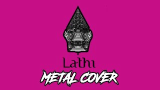 Lathi (Lyric Video) - Weird Genius ft  Sara Fajira | Metal Cover by DHD