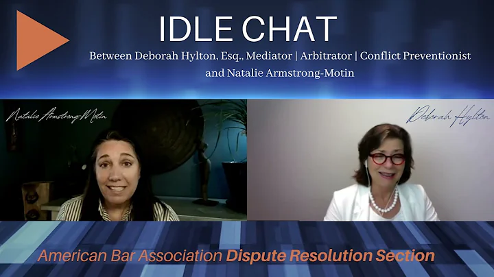 ABA Section of Dispute Resolution Idle Chat Series...