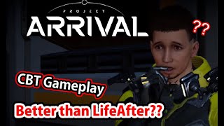 Project : Arrival  CBT Gameplay | 1,5x speed | better than LifeAfter