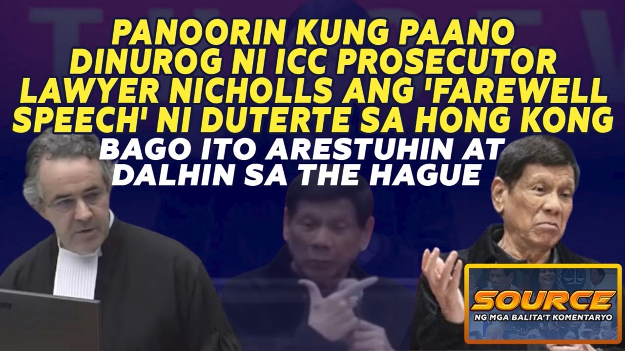 PANOORIN KUNG PAANO DINUROG NI ICC PROSECUTOR LAWYER NICHOLLS ANG 'FAREWELL SPEECH' NI DUTERTE