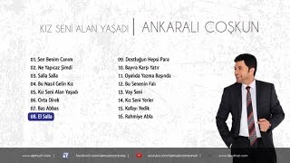 Ankaralı Coşkun - El Salla Official Audio