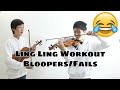 Ling ling workout funny bloopersfails why i never uploaded our ling ling workout