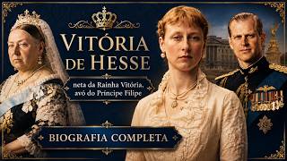 Vitória de Hesse: a última grande princesa da era vitoriana