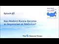 Has Modern Russia Become as Repressive as Stalinism? | Russia on the Record #podcast