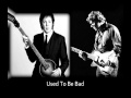 Paul McCartney &amp; Steve Miller - Used To Be Bad