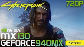 Cyberpunk 2077 | MX130/GT 940MX | 2GB GDDR5 | Performance Review