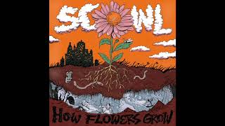 Scowl - How Flower Grow (FULL ALBUM)