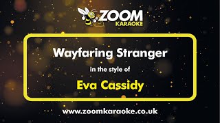 Eva Cassidy - Wayfaring Stranger - Karaoke Version from Zoom Karaoke