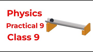 Physics Practical #9 | Class 9 | New Book | Motion of a ball through inclined angle iron | OnlineSFS