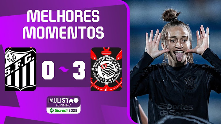 SANTOS 0 X 3 CORINTHIANS | MELHORES MOMENTOS | 2ª RODADA | PAULISTÃO FEMININO SICREDI 2025