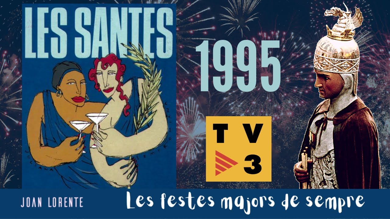Les Santes 2026 (Festa Major de Mataró) Documental de tv3 de l'any 1995 ( Gegants, Nans, Momerotes..