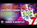 Dead End Job - Exclusive Gameplay