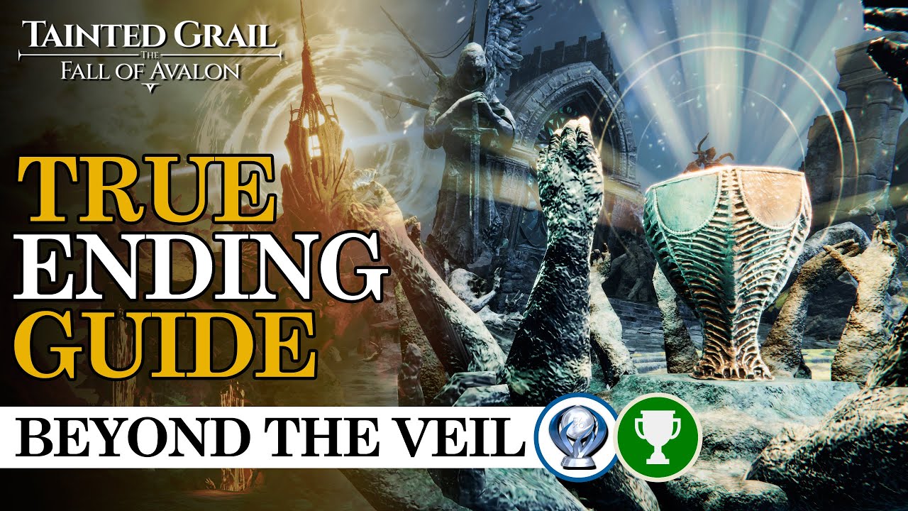 How To Unlock True Ending (Beyond the Veil Trophy) - Tainted Grail