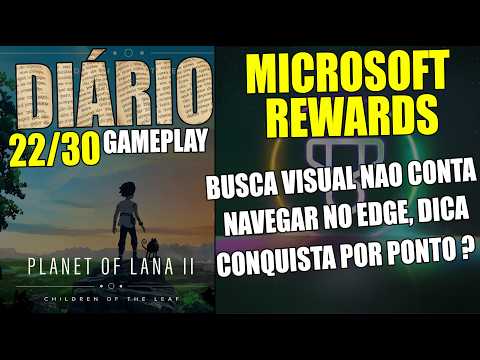 REWARDS DIARY 3/22! FEEDBACK ON BROWSING IN EDGE, VISUAL SEARCH + Planet of Lana 2!