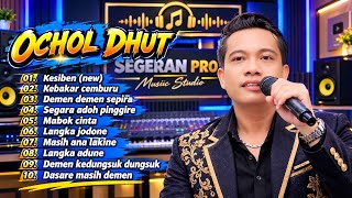 FULL ALBUM TERBARU OCHOL DHUT 2026 KESIBEN - KEBAKAR CEMBURU - DEMEN DEMEN SEPIRA