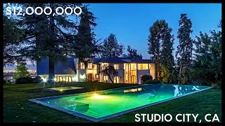 $12,000,000 LUXURY REAL ESTATE TOUR - STUDIO CITY, CA