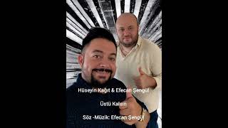 Hüseyin Kağıt &Efecan Şengül - Üstü Kalsın (Sahne Kaydi)