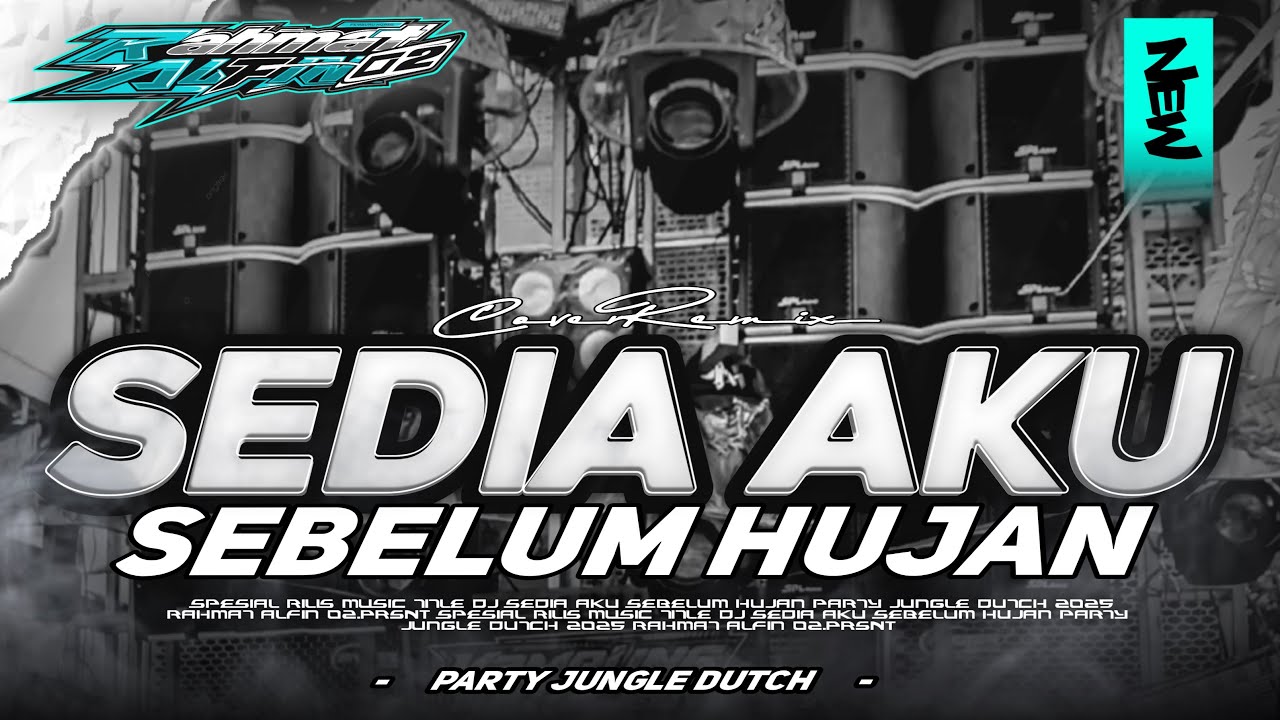 DJ SEDIA AKU SEBELUM HUJAN VIRAL TIKTOK SPECIAL PARTY JUNGLE DUTCH YANG KALIAN CARI CARI ‼️
