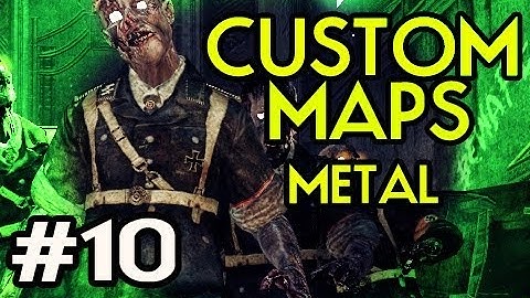 Custom Nazi Zombies Maps: Metal w/ Kootra Ep.10 - THE ZOMBIES TAKE US