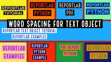 REPORTLAB|REPORTLAB PYTHON|REPORTLAB PYTHON TUTORIAL|REPORTLAB TEXTOBJECT WORD SPACING|PART:14