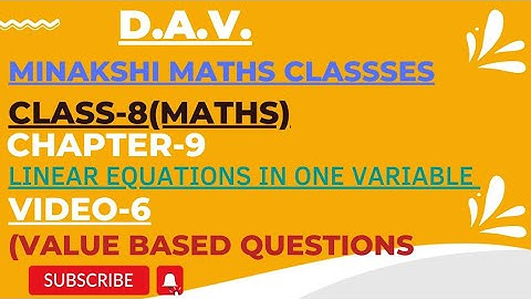 DAV Class-8(Maths) Chapter-9(Linear equations in one variable ) Video-6 Value Based Questions
