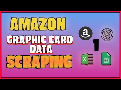 Web Scraping Amazon: Extracting Graphic Card Data Using ChatGPT 