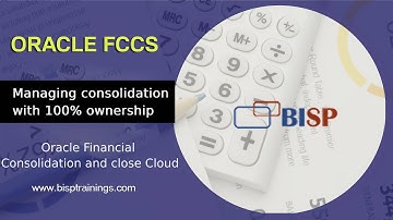 Oracle FCCs Managing consolidation with 100% ownership | Oracle FCCs Use Cases | FCCs Tutorial BISP