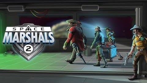 Space marshals 2 | space marshals 2 mod apk | space marshals gameplay | space marshals 2 new update