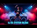 DJ Ka System Hila De 🔊🔥 | Full Bass Indian Item Club Song | Party Vibes