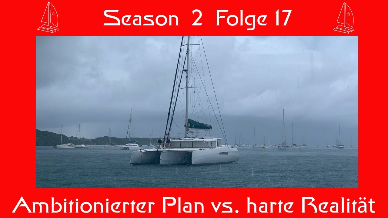Segeln von Martinique nach St. Lucia und St. Vincent S2 Folge 17