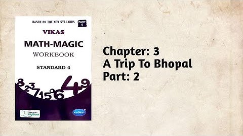 Std-4 Maths| Ch:3 A Trip To Bhopal | Part 2 | Vikas Workbook Solution | Ncert