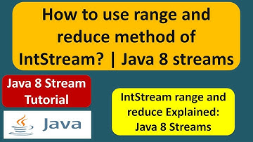 How to use range and reduce method of IntStream? | Java 8 streams | Streams in Java 8