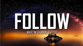 Martin Garrix & Zedd - Follow (Lyrics) | Just Flexin'