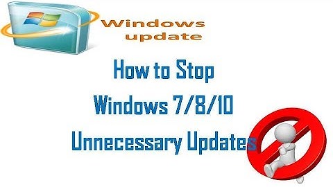 how to stop unnecessary windows update for windows 7/8/10.
