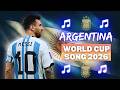 Argentina World Cup 2026 Song 