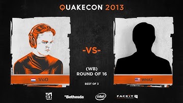 QuakeCon 2013: (WB) Round of 16 - VoO vs. whaz