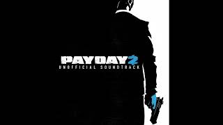 PAYDAY 2 Unofficial Soundtrack - Trainwreck