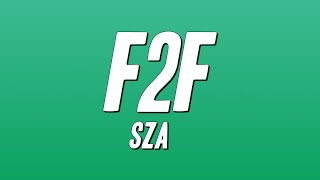 SZA - F2F (Lyrics)