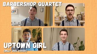 Uptown Girl (Billy Joel cover) | The Ashatones Barbershop Quartet | A Cappella Singing