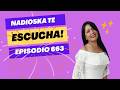 Nadioska te Escucha