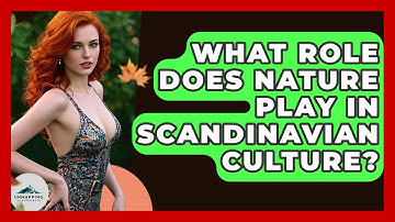 What Role Does Nature Play in Scandinavian Culture? - Unmapping Scandinavia