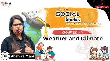Weather and Climate | Social Science | Chapter - 5 | Class - 5 | By Anshika Mam |