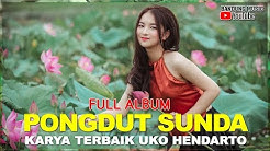 Lagu Pongdut Sunda 2018 | Lagu Sunda Populer Full Album  - Durasi: 1:09:32. 